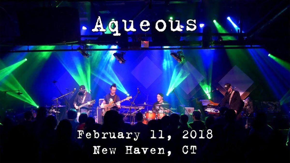 Aqueous: 2018-02-11 - Toad's Place; New Haven, CT (Complete Show) [4K]