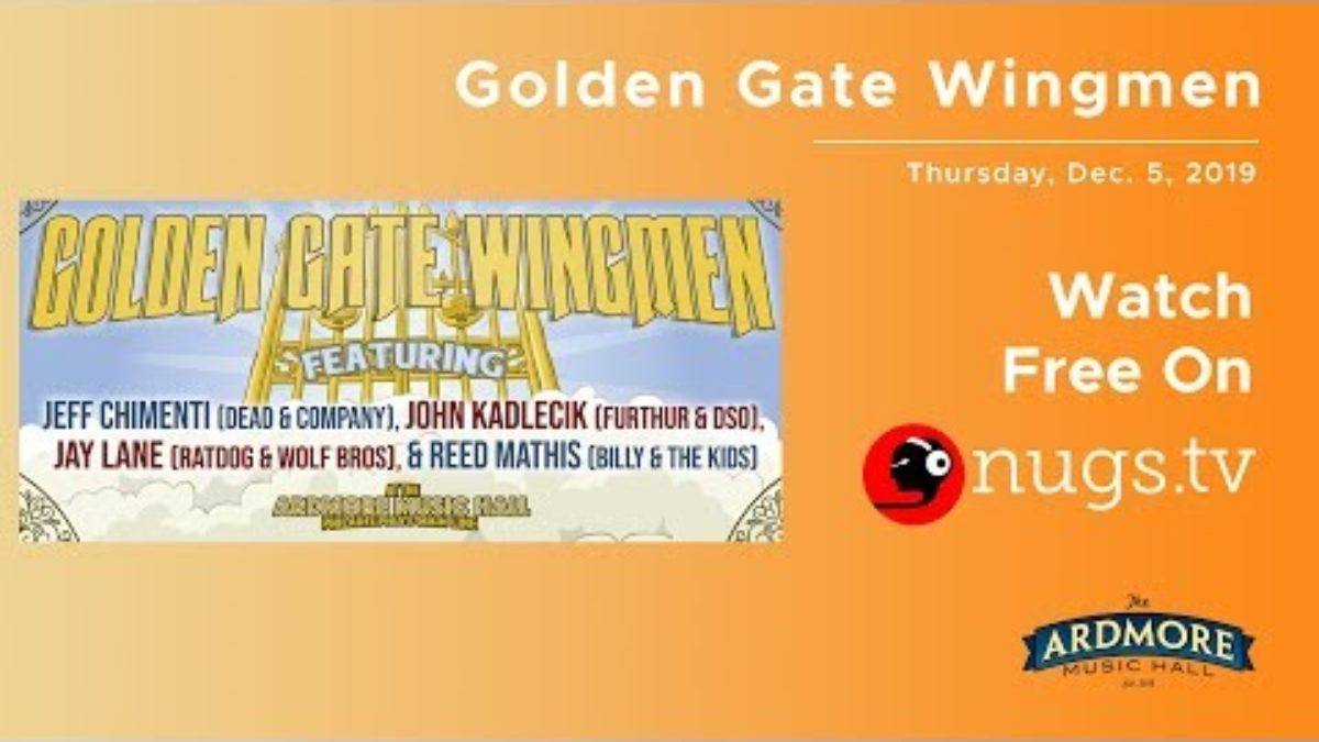 Golden Gate Wingmen 12/5/19 LIVE from Ardmore Music Hall in Ardmore, PA!