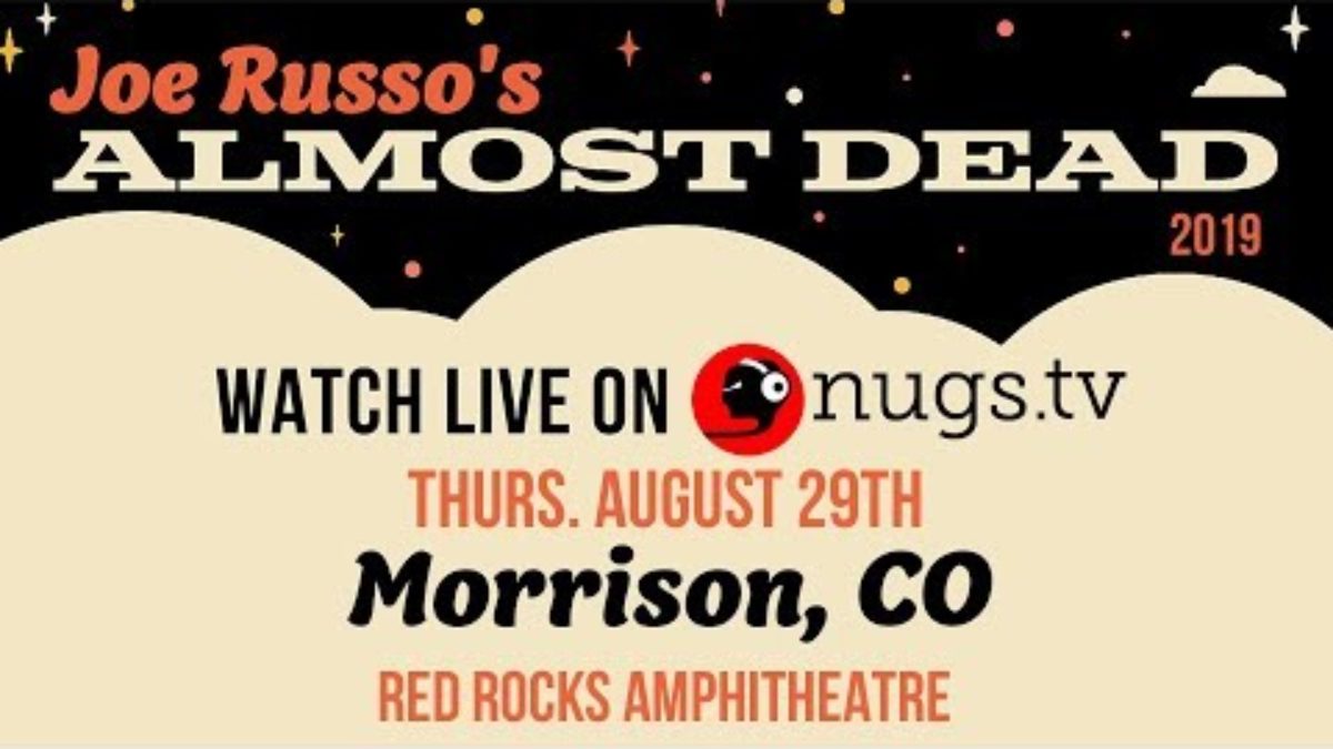 Joe Russo's Almost Dead Live at Red Rocks Set II 8/29/19