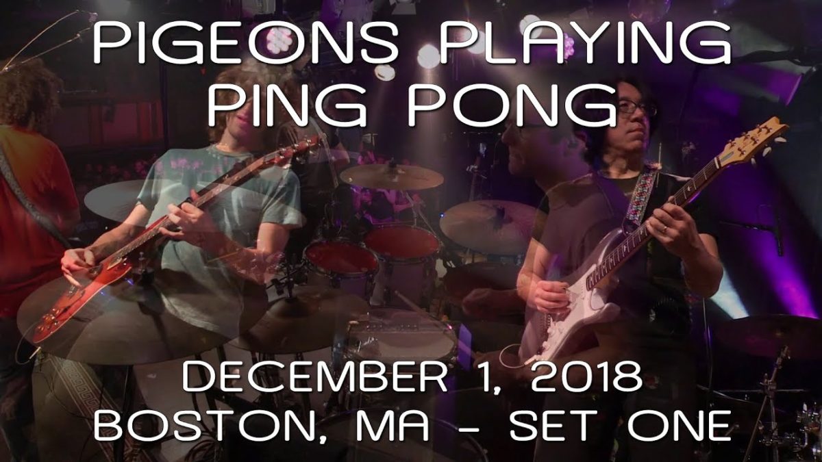 Pigeons Playing Ping Pong: 2018-12-01 - Paradise Rock Club; Boston, MA (Set 1) [8-Cam/HD60p]