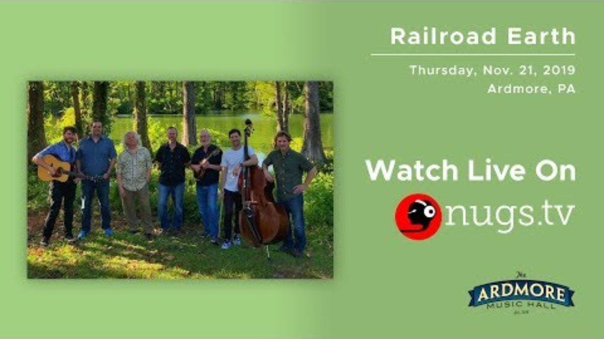 Railroad Earth 11/21/19 LIVE from Ardmore Music Hall, PA!