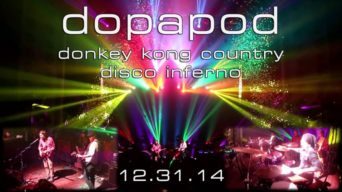 Dopapod: Donkey Kong Country → Disco Inferno [4-Cam/HD] 2014-12-31 - Worcester, MA