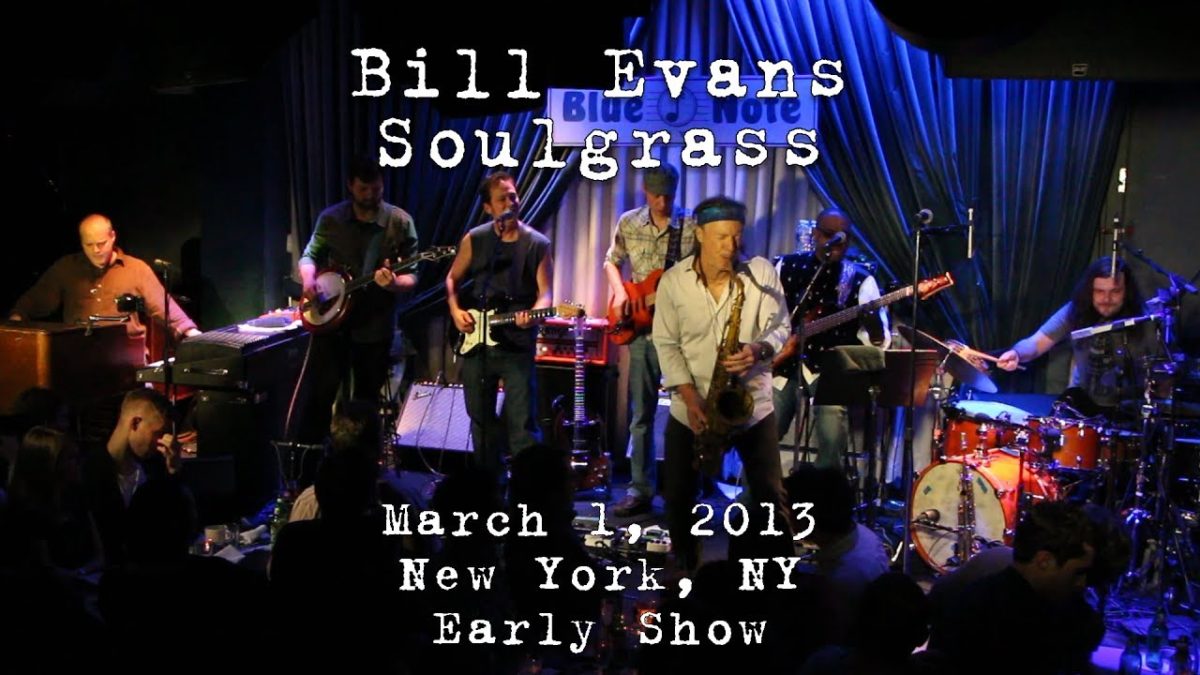 Bill Evans Soulgrass w/Medeski & Cinninger: 2013-03-01 - Blue Note; New York, NY [HD] (Early Show)