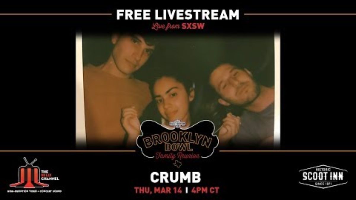 Crumb :: 3/14/19 | 4PM CT :: Brooklyn Bowl Family Reunion :: SXSW 2019