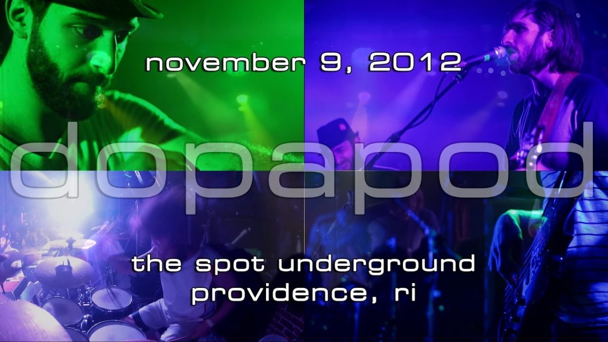 Dopapod: 2012-11-09 - The Spot Underground; Providence, RI (COMPLETE SHOW) [5-Cam/HD]
