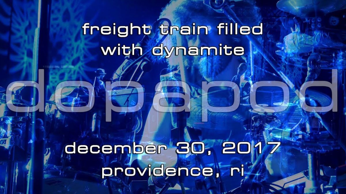 Dopapod: Freight Train Filled With Dynamite [3-Cam/4K] 2017-12-30 - Providence, RI