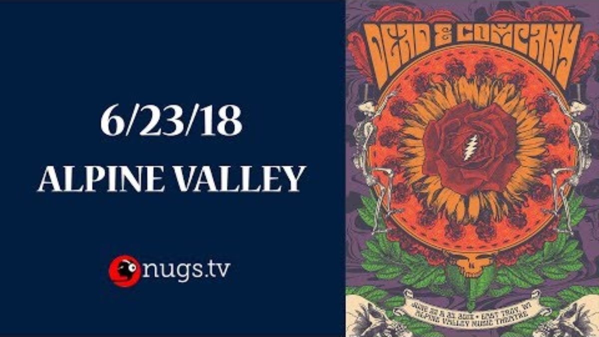 Dead & Company Live from Alpine Valley 6/23/18 Set II Opener