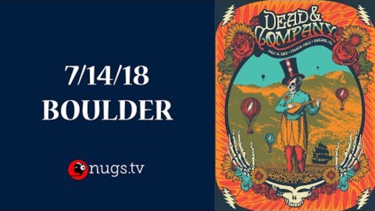 Dead & Company: Live from Boulder, CO 7/14/18 Set II Opener