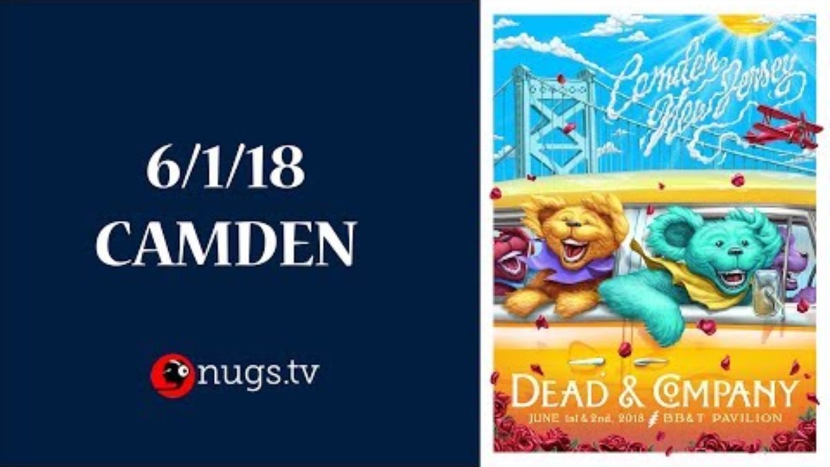 Dead & Company: Live from Camden (6/1/2018 Set 2 Opener)