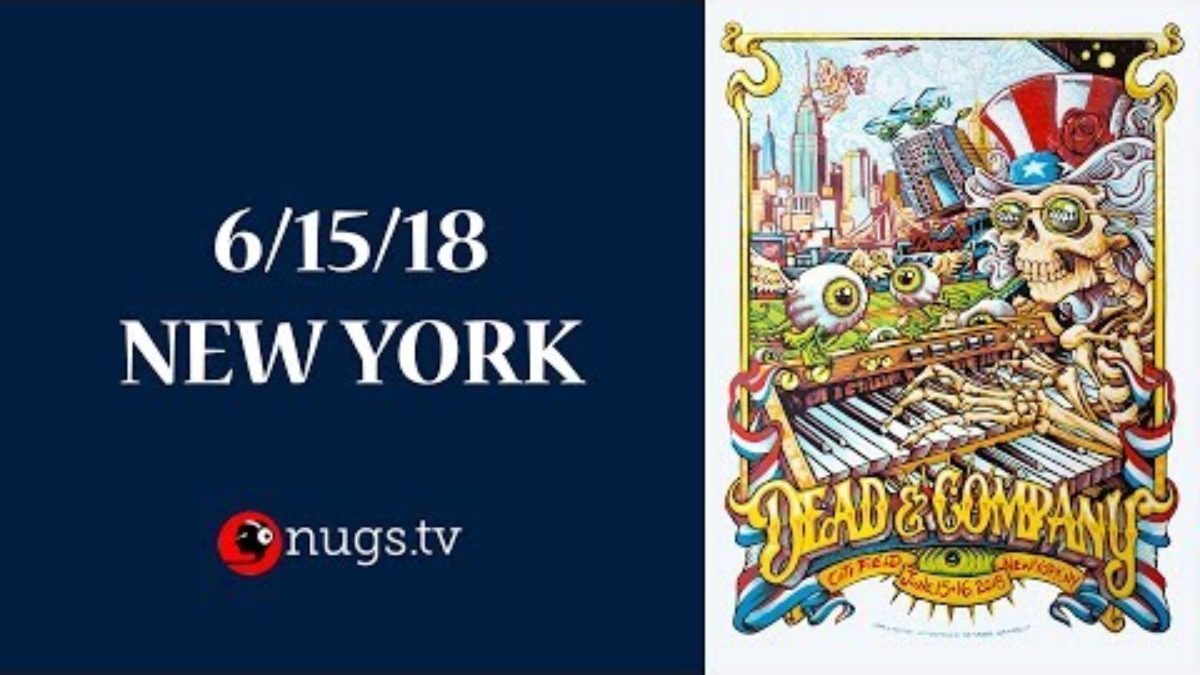 Dead & Company: Live from New York (6/15/2018 Set 2 Opener)