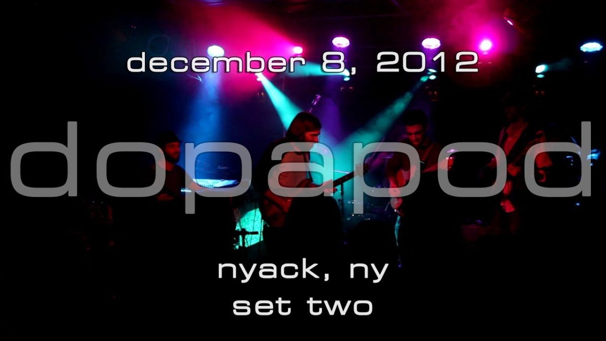 Dopapod: 2012-12-08 - Olive's; Nyack, NY (Set 2) [HD]
