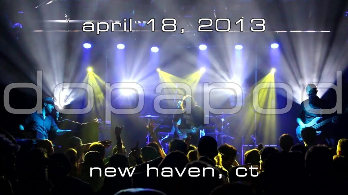 Dopapod: 2013-04-18 - Toad's Place; New Haven, CT (Complete Show) [HD]