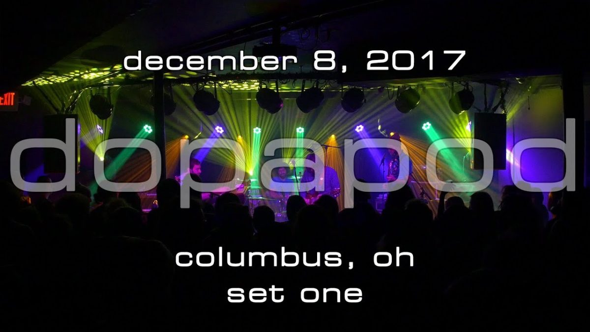 Dopapod: 2017-12-08 - Woodlands Tavern; Columbus, OH (Set 1) [4K]