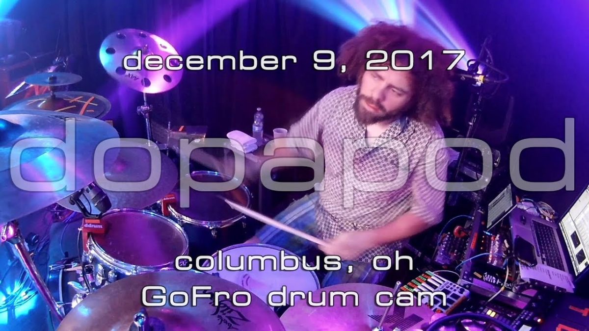 Dopapod: 2017-12-09 - Woodlands Tavern; Columbus, OH [GoFro Drum Cam]