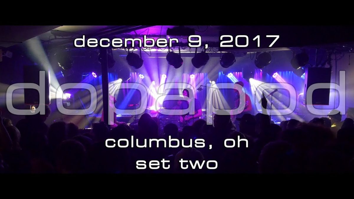 Dopapod: 2017-12-09 - Woodlands Tavern; Columbus, OH (Set 2) [4K]