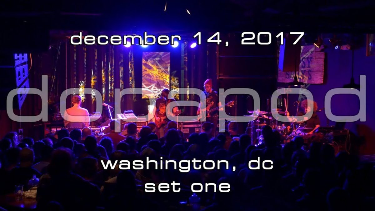 Dopapod: 2017-12-14 - Gypsy Sally's; Washington, DC (Set 1) [4K]