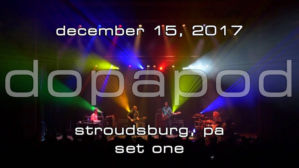 Dopapod: 2017-12-15 - Sherman Theater; Stroudsburg, PA (Set 1) [4K]