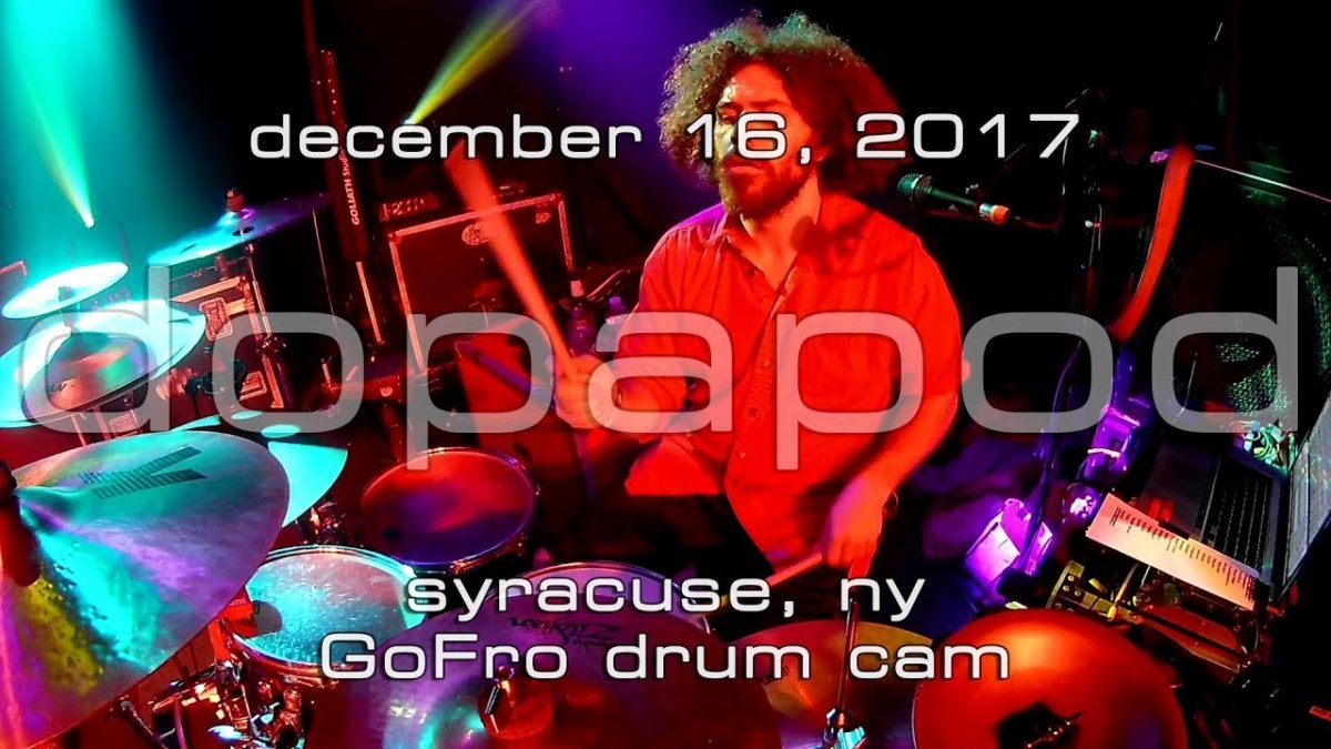 Dopapod: 2017-12-16 - Westcott Theater; Syracuse, NY [GoFro Drum Cam]