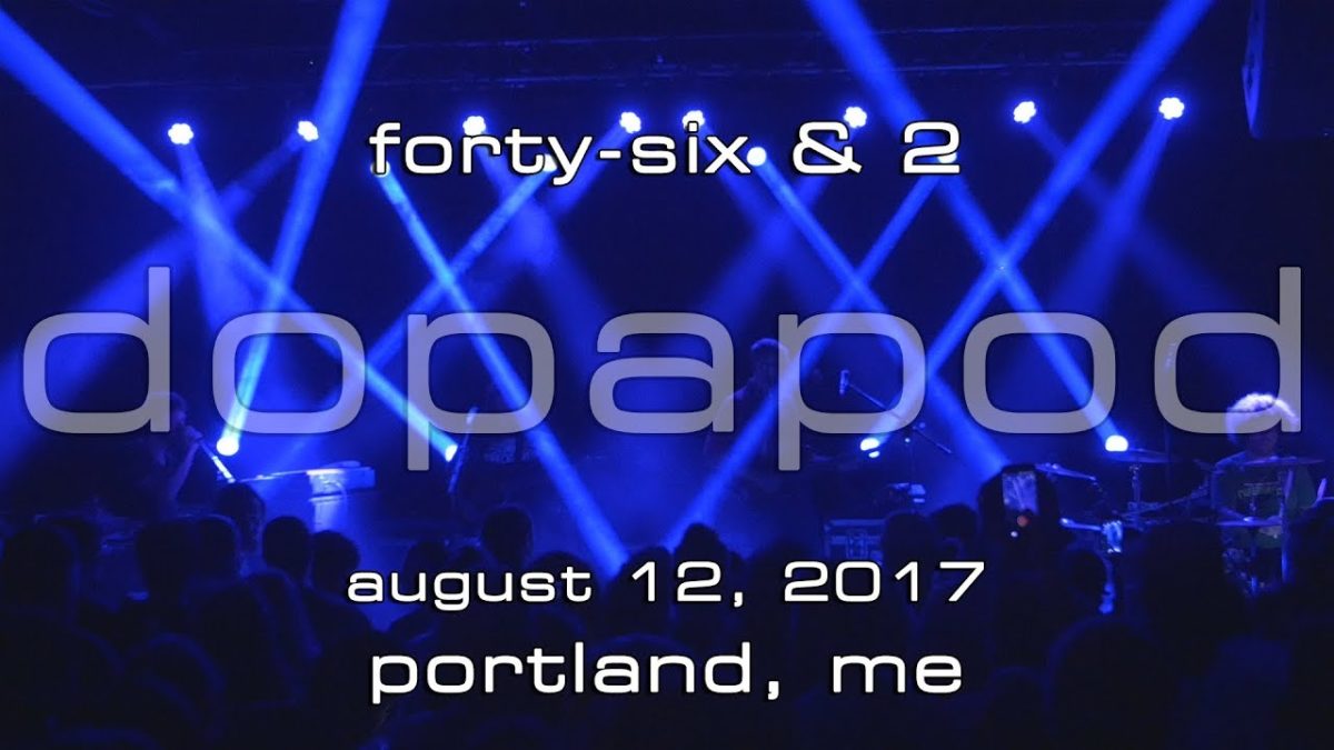 Dopapod: Forty-Six & 2 (Tool) [4K] 2017-08-12 - Port City Music Hall; Portland, ME [4K]