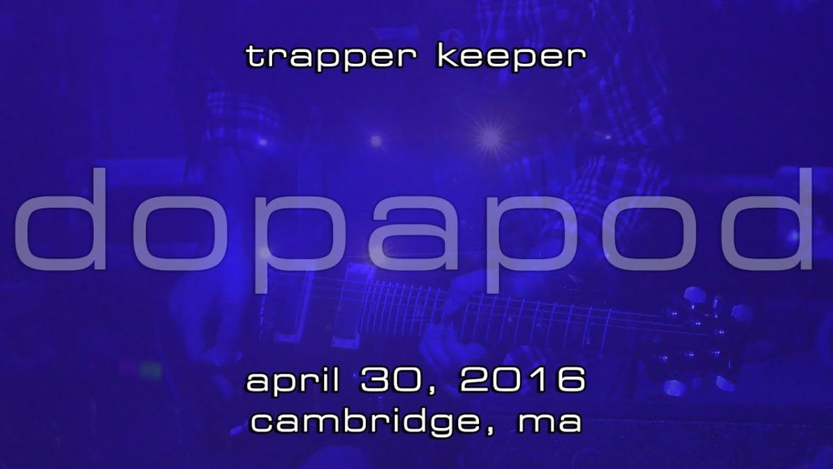 Dopapod: Trapper Keeper [2-Cam/4K] 2016-04-30 - The Sinclair; Cambridge, MA