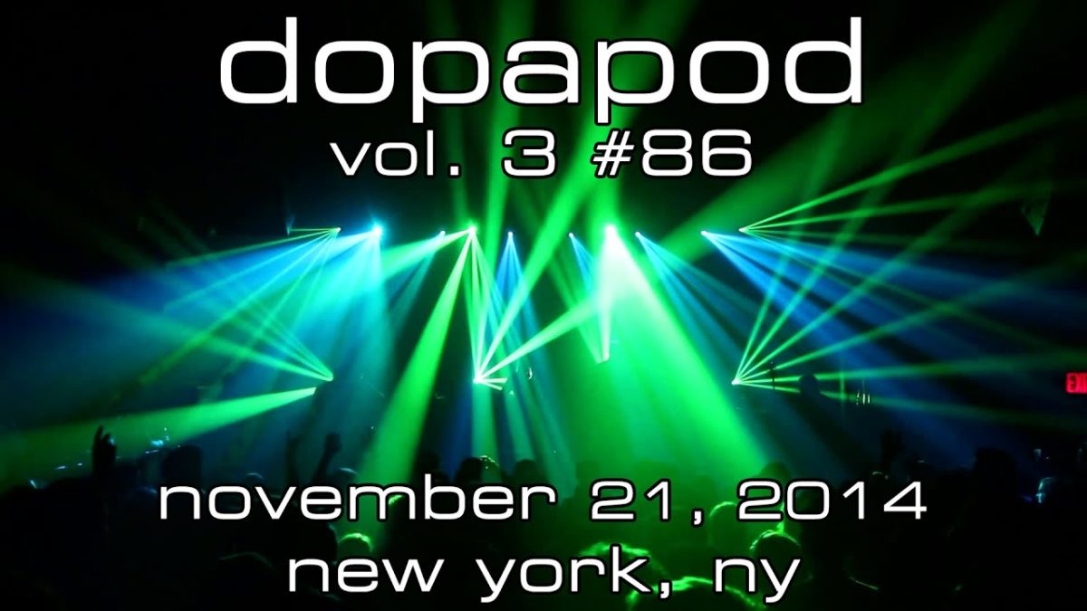 Dopapod: Vol. 3 #86 (The FIRE) [5-Cam/HD] 2014-11-21 - New York, NY