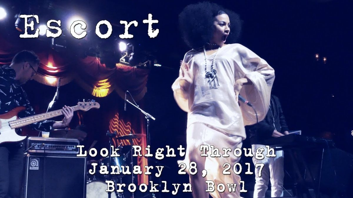 Escort: Look Right Through [4K] 2017-01-28 - Brooklyn Bowl; Brooklyn, NY