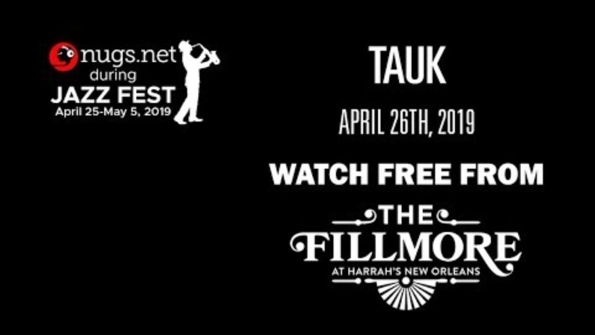 FULL SHOW: TAUK 4/26 Live From The Fillmore in New Orleans