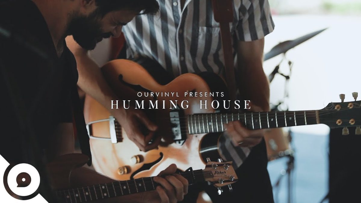 Humming House - Sign Me Up | OurVinyl Sessions