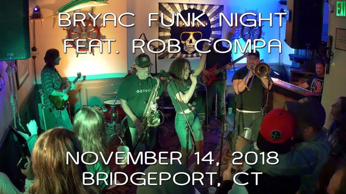 BRYAC Funk Night feat. Rob Compa: 2018-11-14 - BRYAC; Bridgeport, CT (Complete Show) [4K]