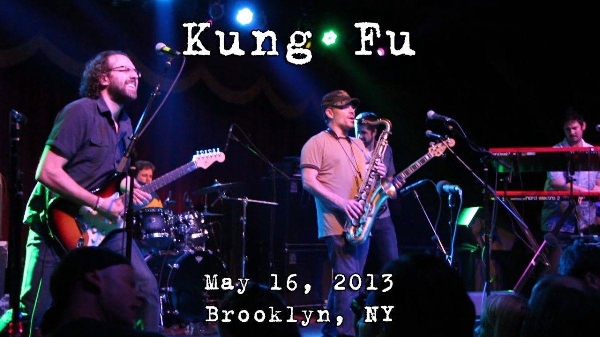Kung Fu: 2013-05-16 - Brooklyn Bowl; Brooklyn, NY (Complete Show) [HD]