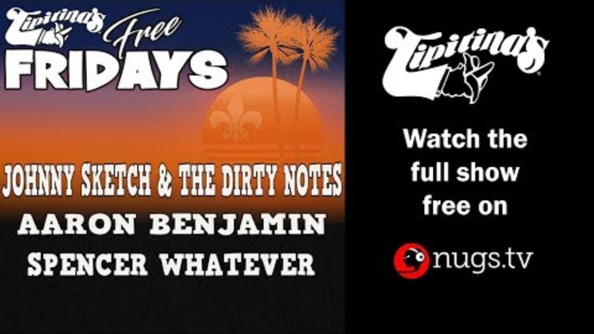 Johnny Sketch & The Dirty Notes - 6/7/19 - LIVE from Tipitina's in New Orleans!