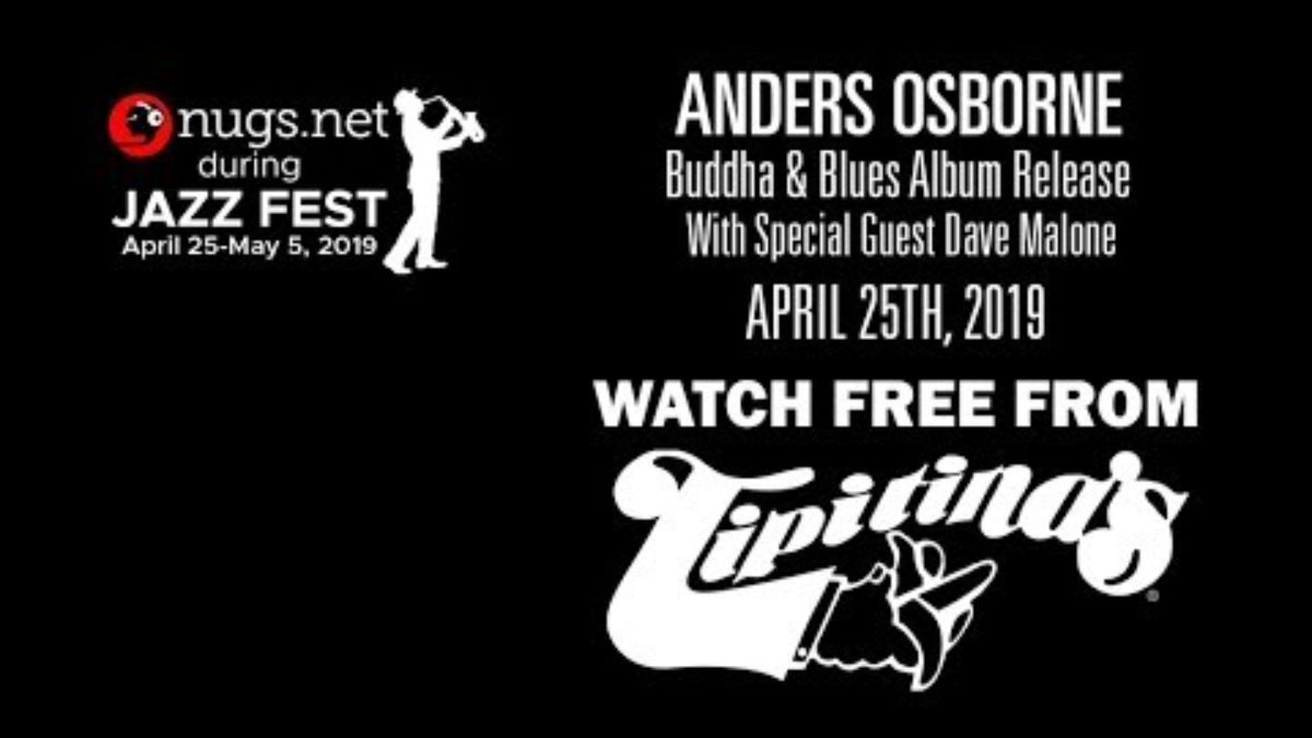 FULL SHOW: Anders Osborne w/ Dave Malone & Amy Helm - 4/25/19 - Live From Tipitina's in New Orleans