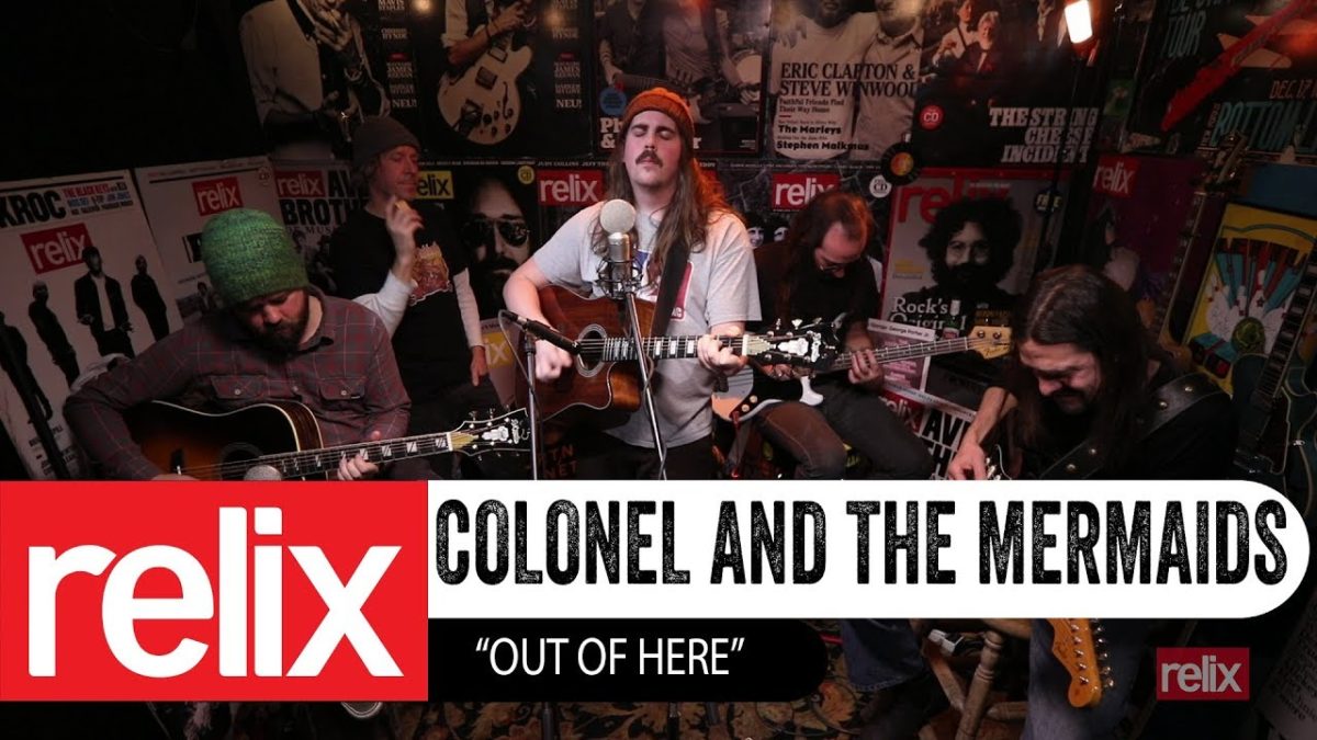 "Out of Here" | Colonel and The Mermaids | 02/11/19