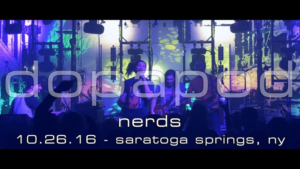 Dopapod w/Greg Ormont: Nerds [4K] 2016-10-26 - Putnam Den; Saratoga Springs, NY