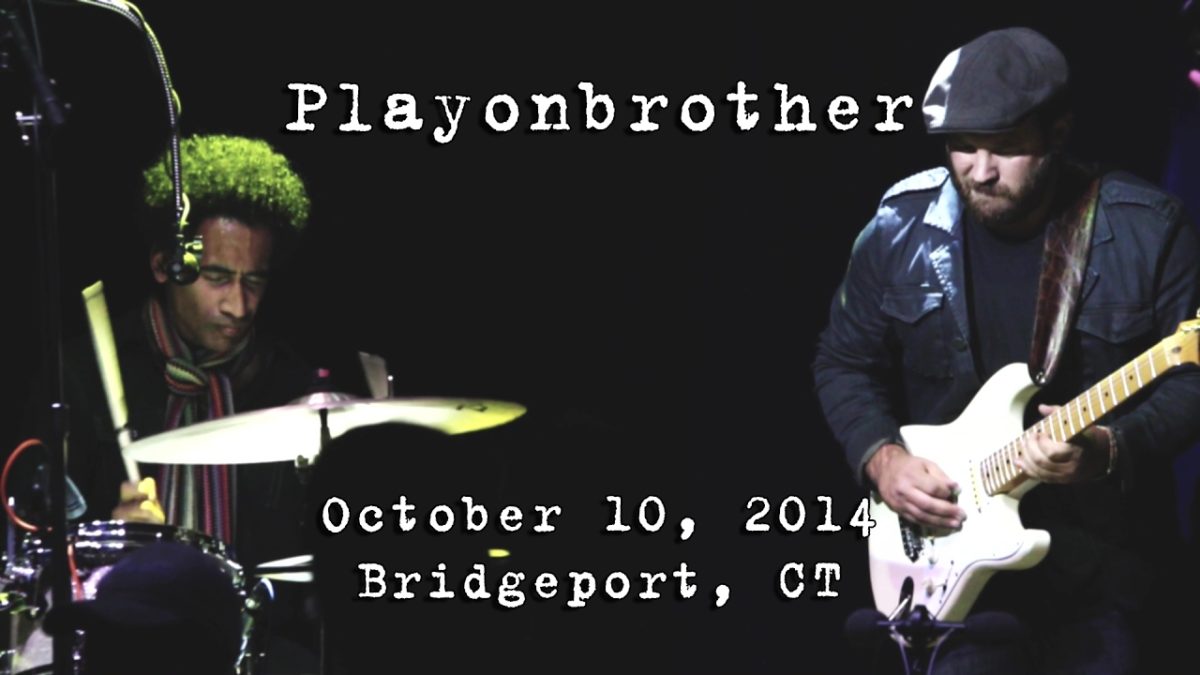 Playonbrother: 2014-10-10 - The Acoustic; Bridgeport, CT [HD]