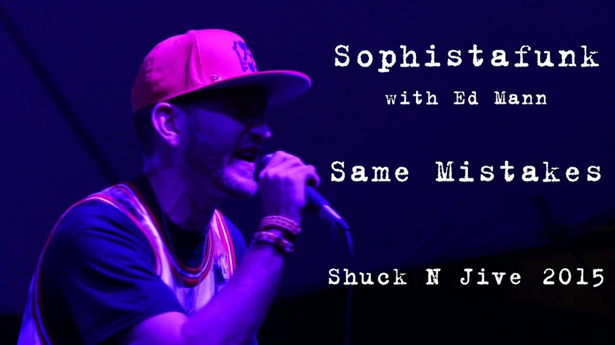Sophistafunk w/Ed Mann: Same Mistakes [4K] 2015-10-09 - Shuck N Jive