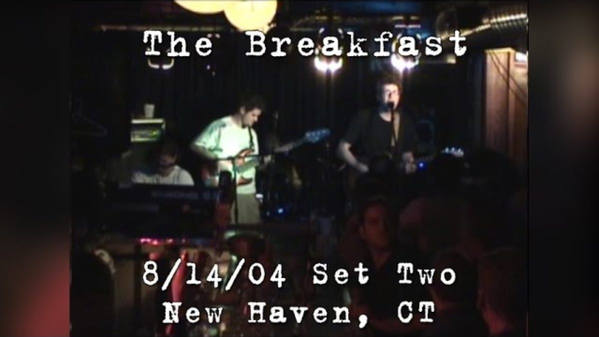The Breakfast: 2004-08-14 - Café Nine; New Haven, CT (Set 2)