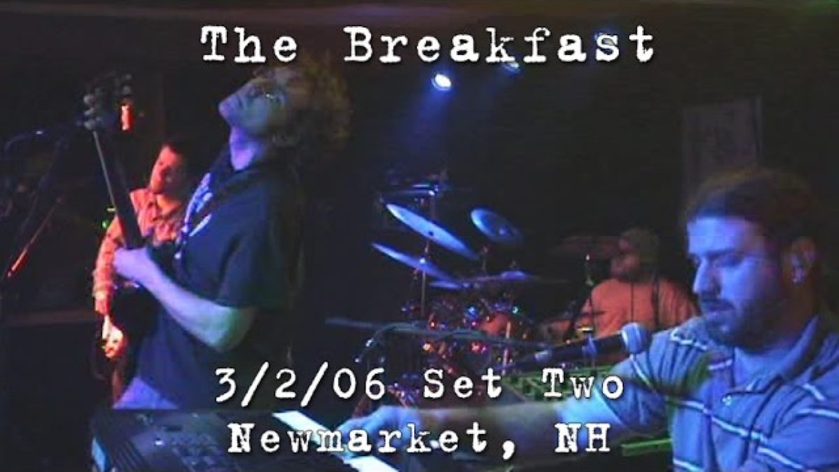 The Breakfast: 2006-03-02 - Stone Church; Newmarket, NH (Set 2)