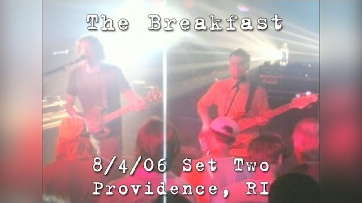 The Breakfast: 2006-08-04 - Century Lounge; Providence, RI (Set 2)