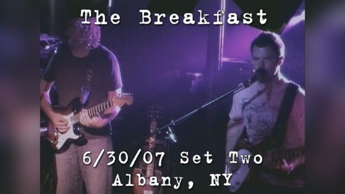 The Breakfast: 2007-06-30 - Red Square; Albany, NY (Set 2)
