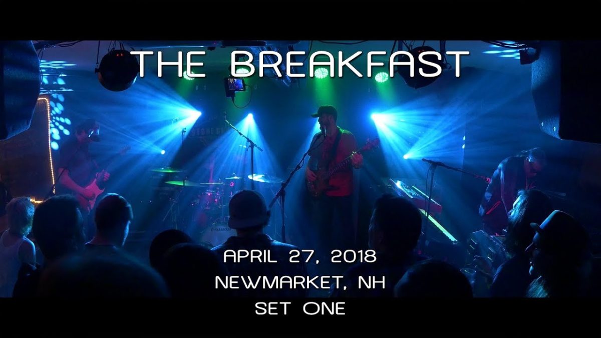 The Breakfast: 2018-04-27 - The Stone Church; Newmarket, NH (Set 1) [4K]