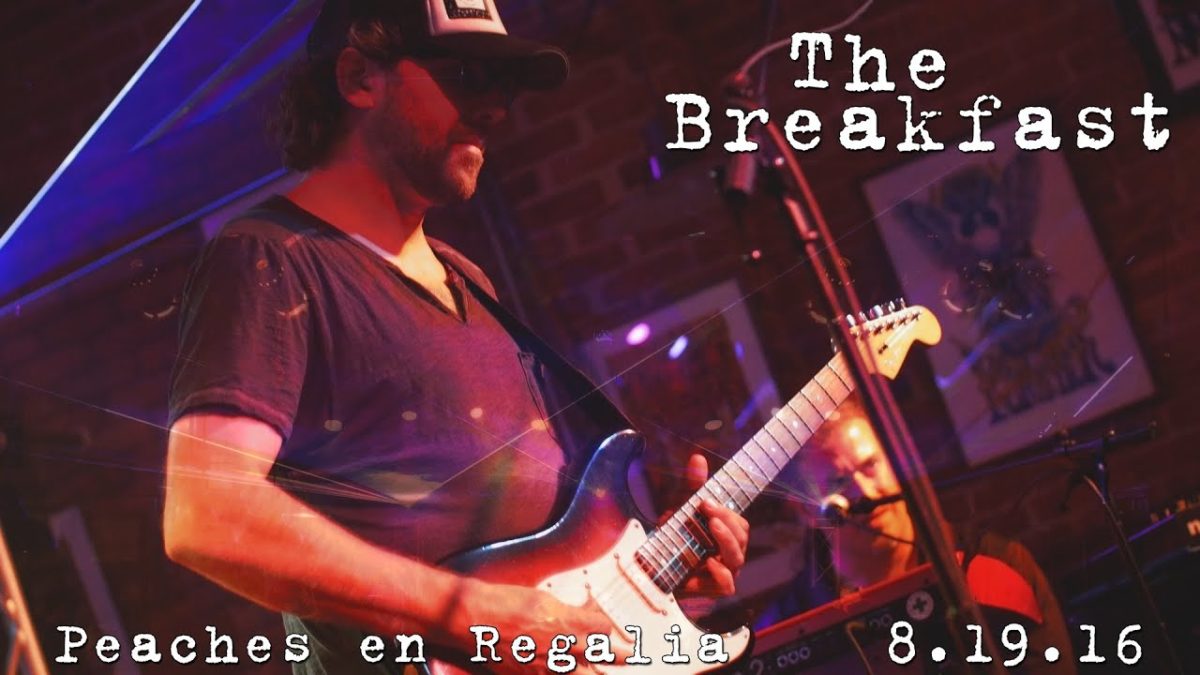 The Breakfast: Peaches en Regalia [2-Cam/4K] 2016-08-19 - Hartford, CT