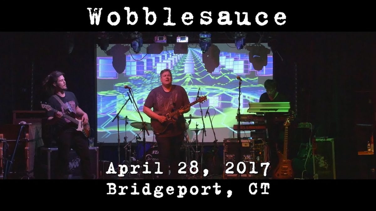 Wobblesauce: 2017-04-28 - The Acoustic; Bridgeport, CT [4K]
