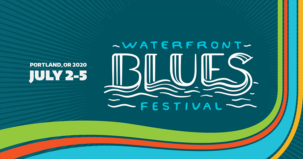 Waterfront Blues Festival [CANCELED] 2020 Lineup Jul 2 5, 2020