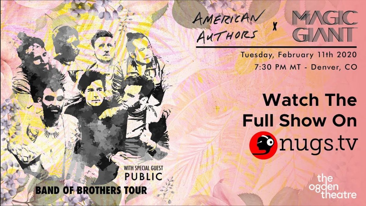 American Authors / Magic Giant / Public Live From The Ogden Theatre in Denver, CO!