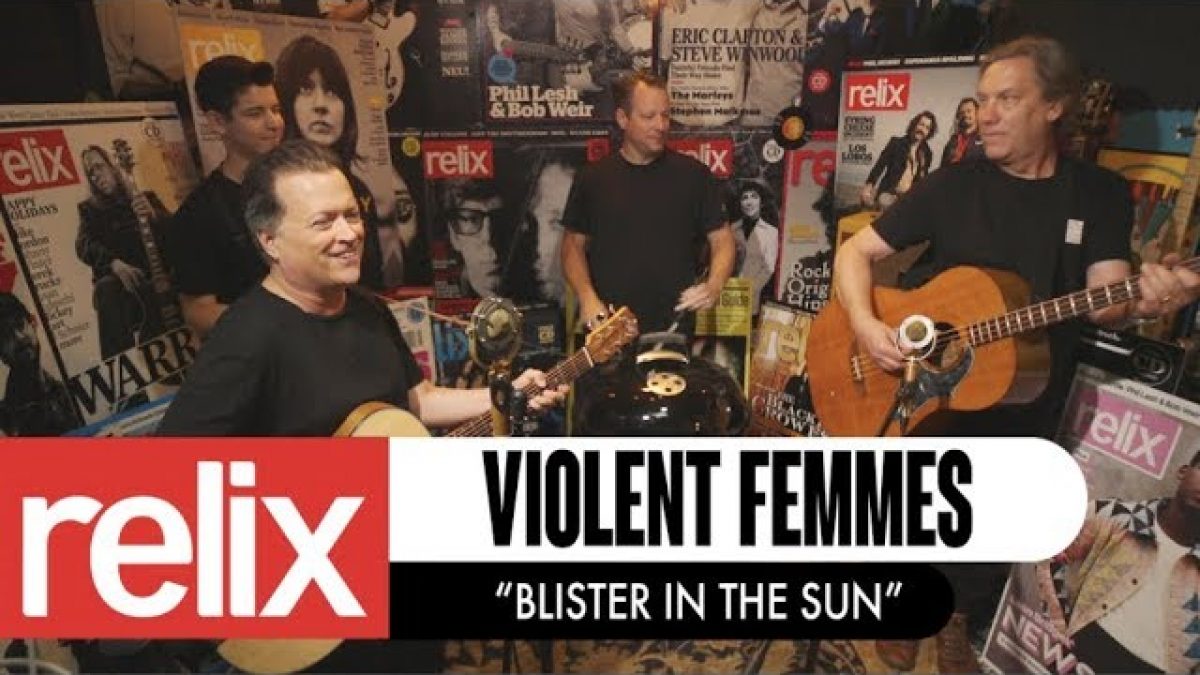 "Blister In The Sun" | Violent Femmes | The Relix Session