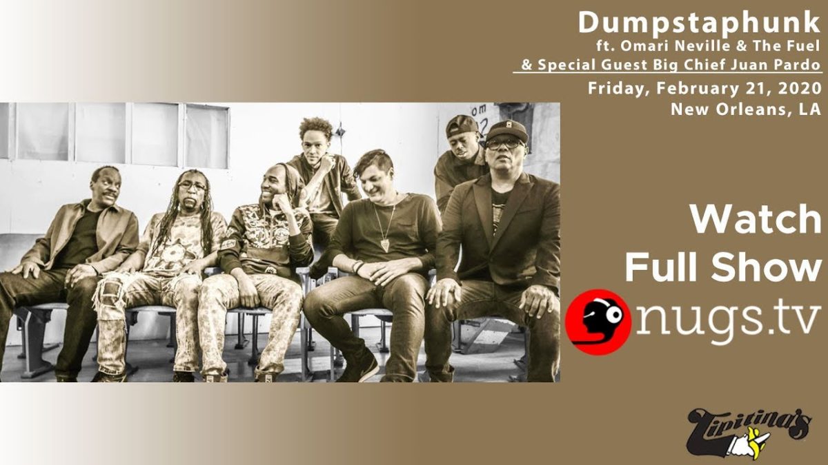 Dumpstaphunk & Guests 2/21/20 LIVE from Tipitina's in New Orleans, LA!