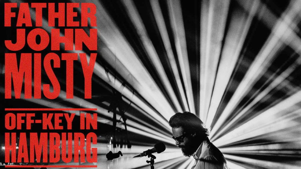 Father John Misty Releases ‘Off-Key In Hamburg’ Live Album To Benefit COVID-19 Relief Fund