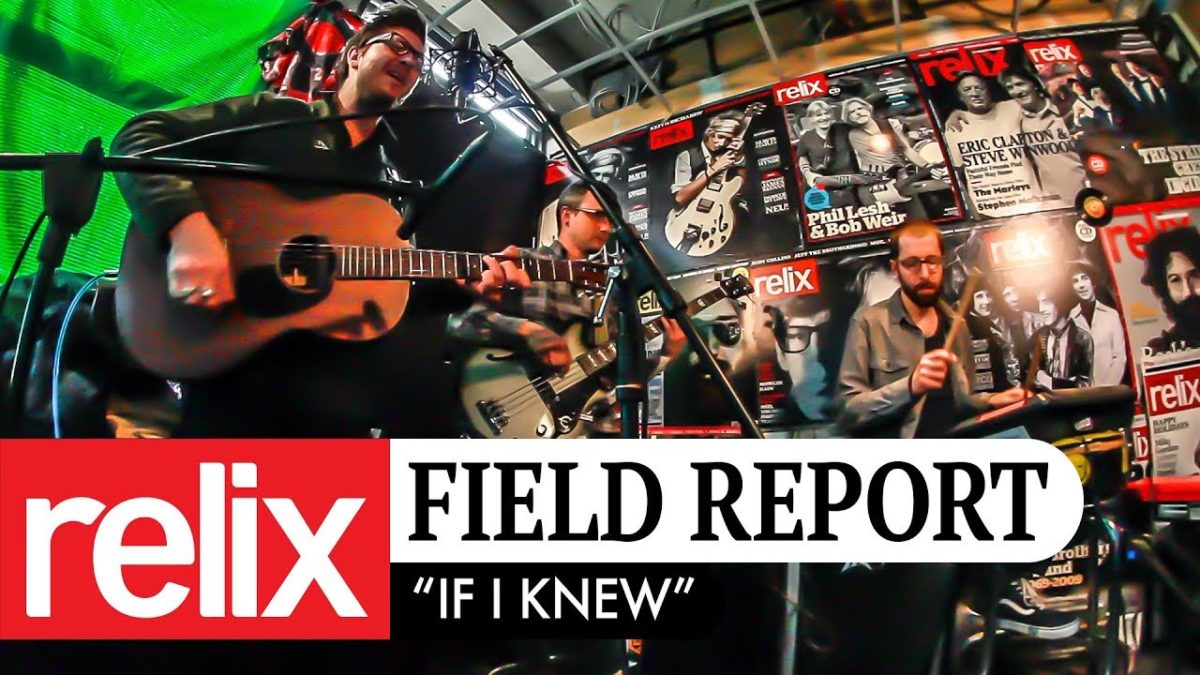 "If I Knew" | Field Report | 4/3/18 | Relix Studio Sessions