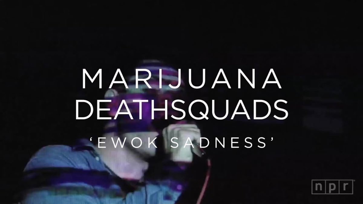 Marijuana Deathsquads, 'Ewok Sadness' | NPR MUSIC FRONT ROW